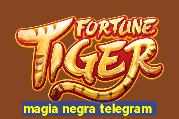 magia negra telegram